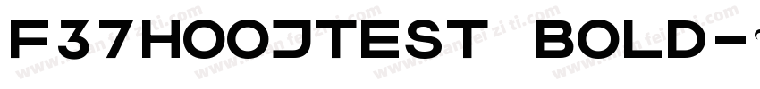 F37HoojTest bold字体转换